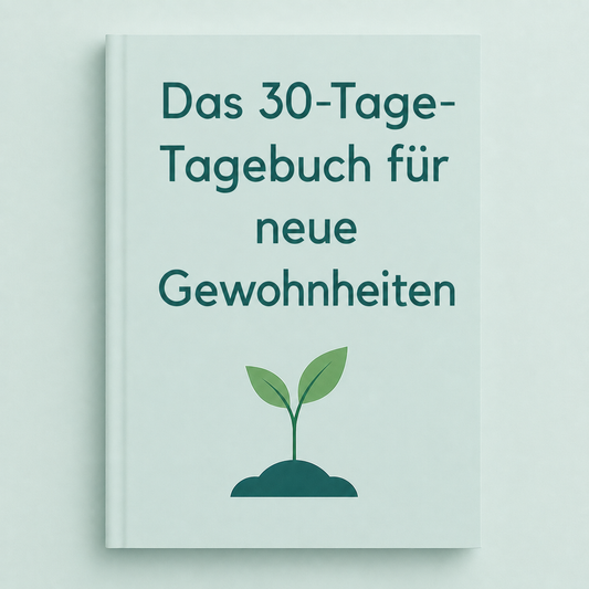 Das 30-Tage-Tagebuch für neue Gewohnheiten